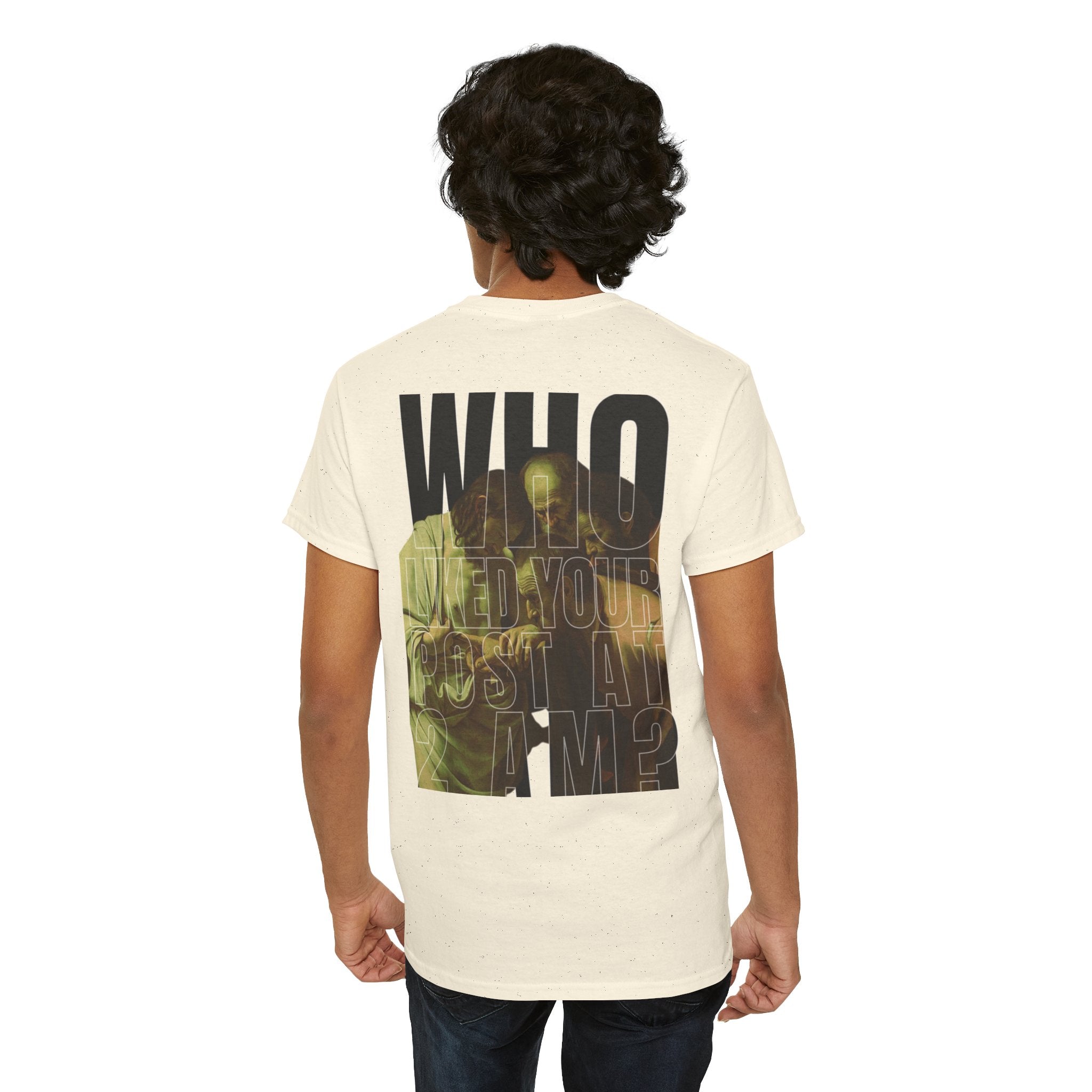 Heavy cotton Tee “Who liked you post at 2AM?”