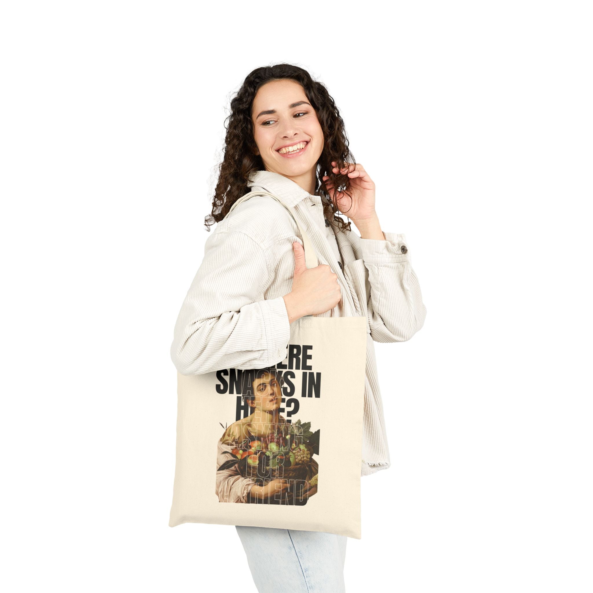 Cotton Tote Bag “Is there snack in here? Asking for a friend”